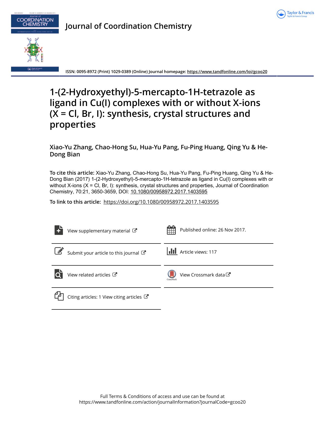 1-(2-Hydroxyethyl)-5-mercapto-1H-tetrazole as ligand in Cu(I) complexes with or without X-ions (X = Cl, Br, I): synthesis, crystal structures and properties by Xiao-Yu Zhang & Chao-Hong Su & Hua-Yu Pang & Fu-Ping Huang & Qing Yu & He-Dong Bian