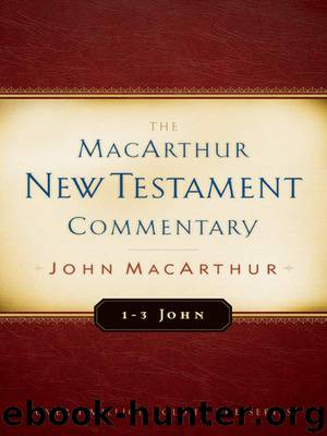 1-3 John MacArthur New Testament Commentary (Macarthur New Testament Commentary Serie) by John F MacArthur