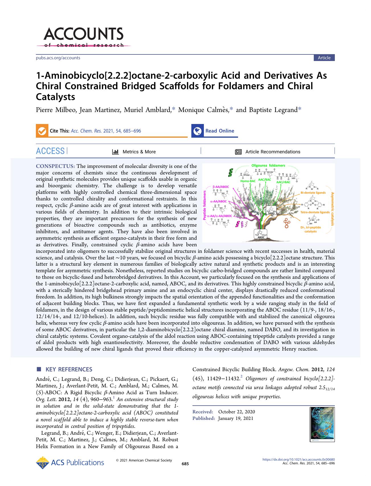 1-Aminobicyclo[2.2.2]octane-2-carboxylic Acid and Derivatives As Chiral Constrained Bridged Scaffolds for Foldamers and Chiral Catalysts by Pierre Milbeo; Jean Martinez; Muriel Amblard; Monique Calmès; Baptiste Legrand
