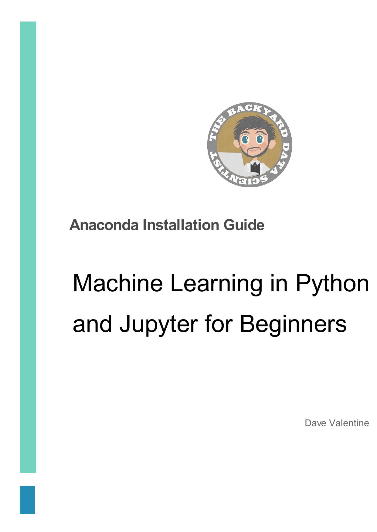 1.2 Machine Learning in Python and Jupyter for Beginners by Anaconda Install.v4.pdf