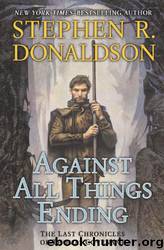 10 Against All Things Ending by Stephen R. Donaldson