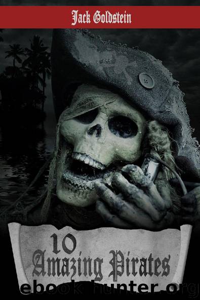 10 Amazing Pirates by Jack Goldstein