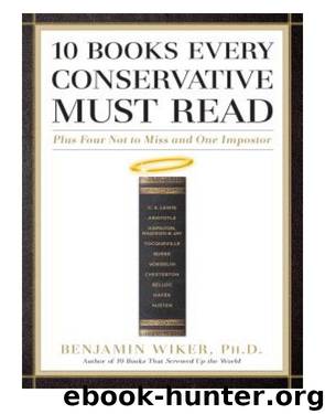 10 Books Every Conservative Must Read by Benjamin Wiker