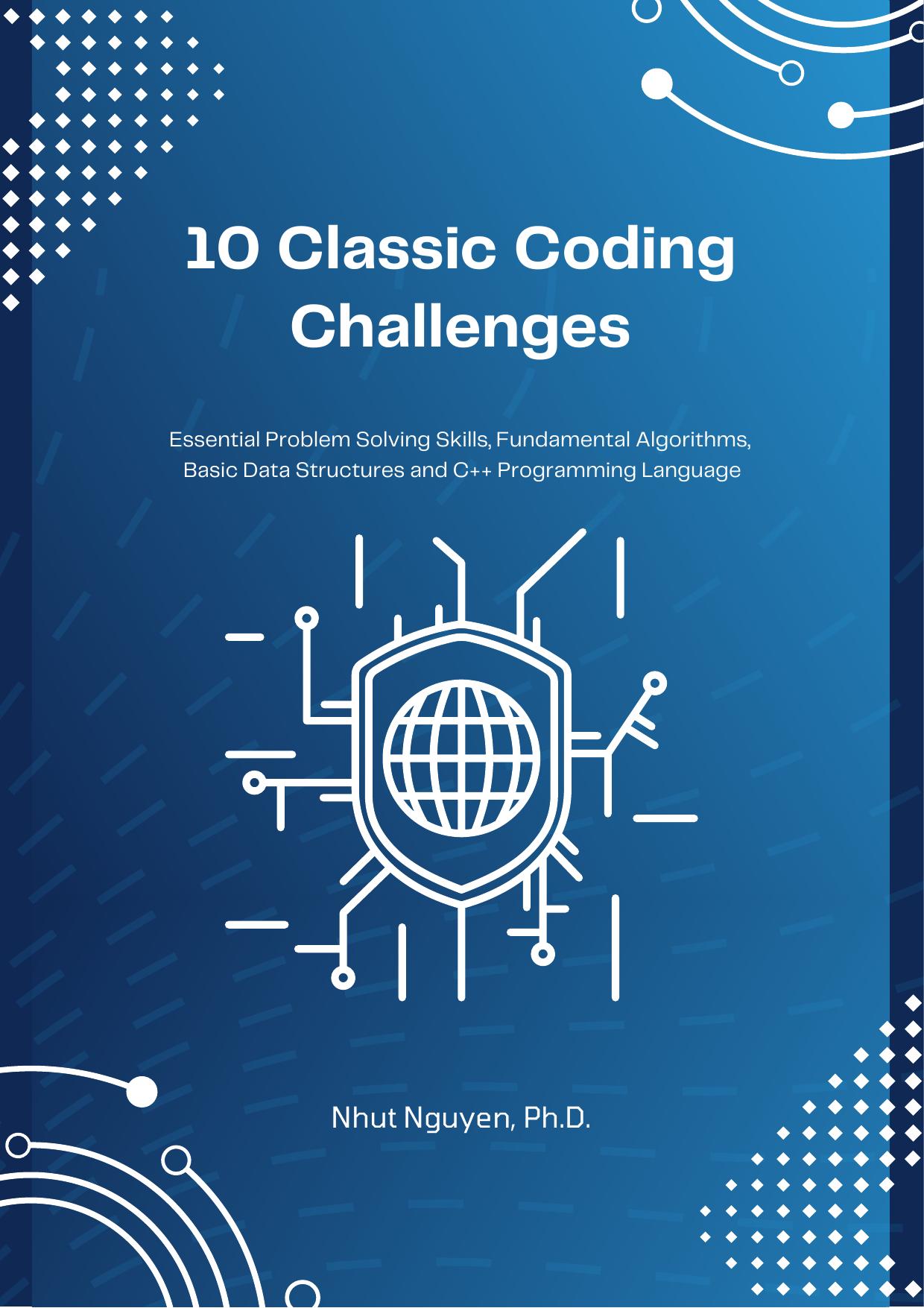 10 Classic Coding Challenges by Nhut Nguyen Ph.D