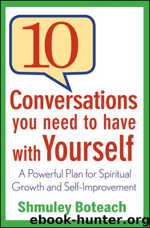 10 Conversations You Need to Have with Yourself by Shmuley Boteach