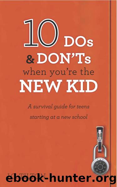 10 Dos & Don'ts When You're The New Kid by J. C. Tilton