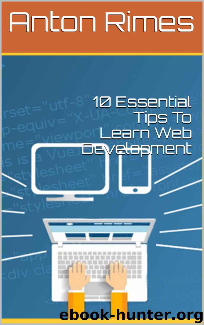 10 Essential Tips To Learn Web Development by Rimes Anton