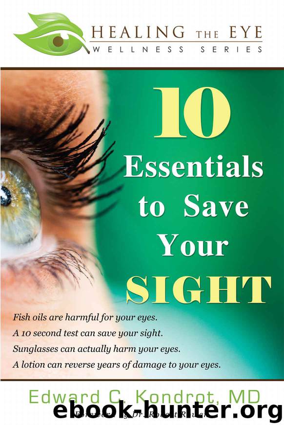 10 Essentials to Save Your SIGHT by Kondrot Edward
