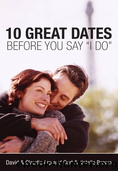 10 Great Dates Before You Say 'I Do' by David & Claudia Arp