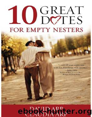 10 Great Dates for Empty Nesters by David & Claudia Arp