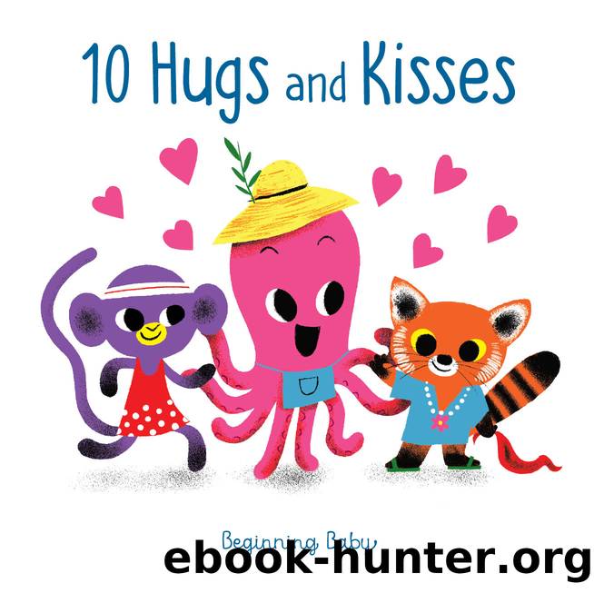 10 Hugs and Kisses by Chronicle Books