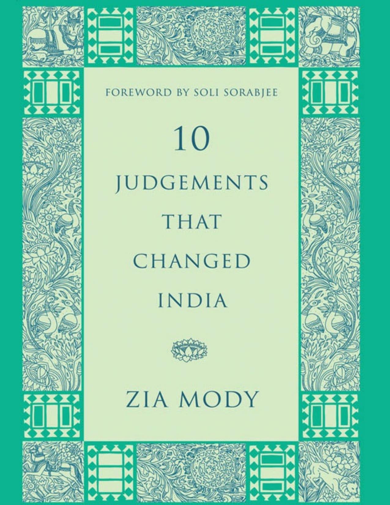 10 Judgements That Changed India by Zia Mody