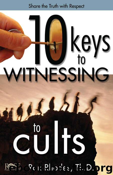 10 Keys to Witnessing to Cults by Rhodes Ron