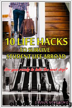 10 Life Hacks To Survive Student Life Abroad by Rawiyah Mulung