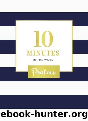 10 Minutes in the Word: Psalms by Zondervan & Zondervan