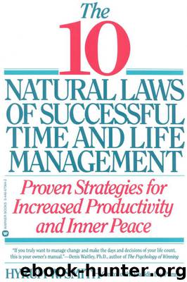 10 Natural Laws of Successful Time and Life Management by Hyrum W. Smith