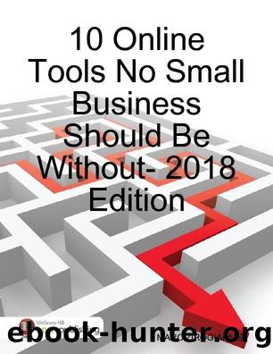 10 Online Tools No Small Business Should Be Without - 2018 Edition by Marc Zirogiannis