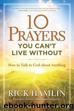 10 Prayers You Can't Live Without by Rick Hamlin