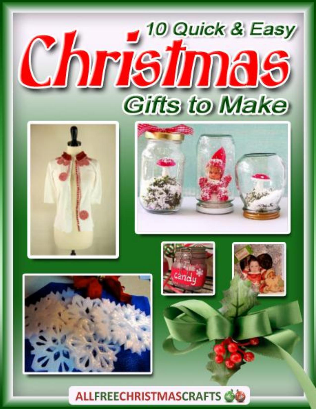 10 Quick and Easy Christmas Gifts to Make by Unknown