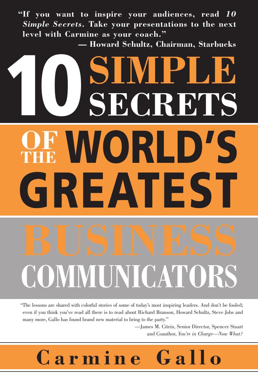 10 Simple Secrets of the World's Greatest Business Communicators by Carmine Gallo