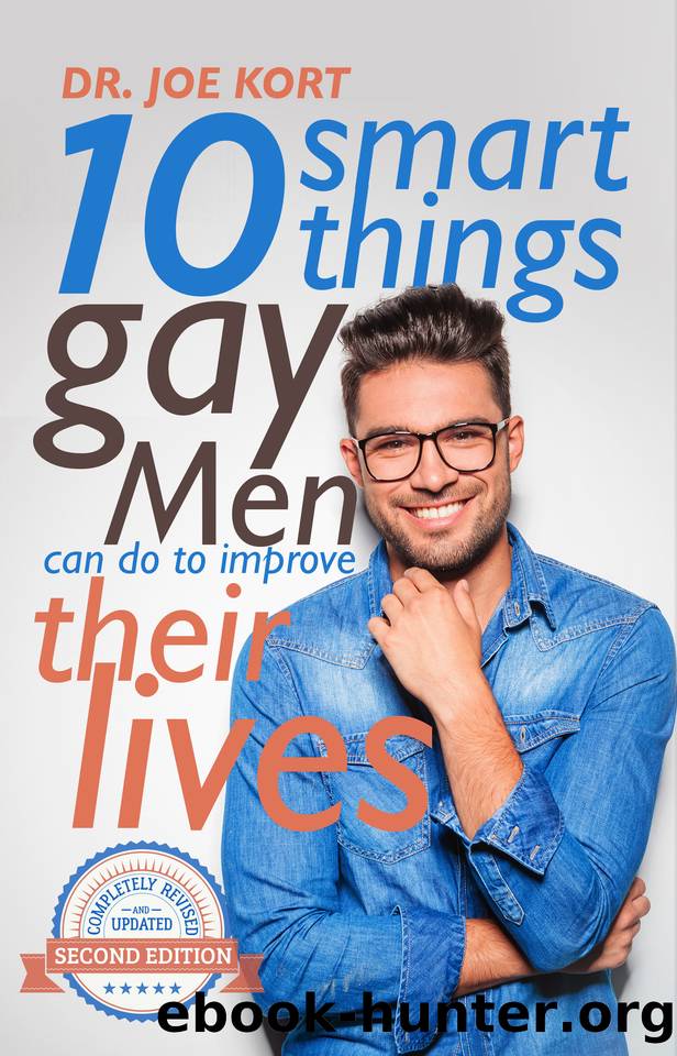 10 Smart Things Gay Men Can Do to Improve Their Lives by Joe Kort Ph.d