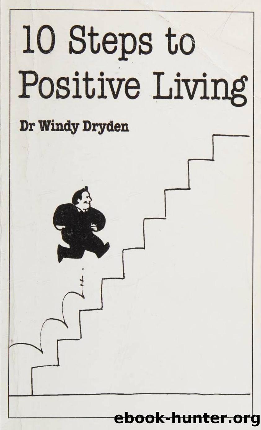10 Steps to Positive Living by Windy Dryden