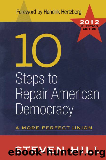 10 Steps to Repair American Democracy by Steven Hill