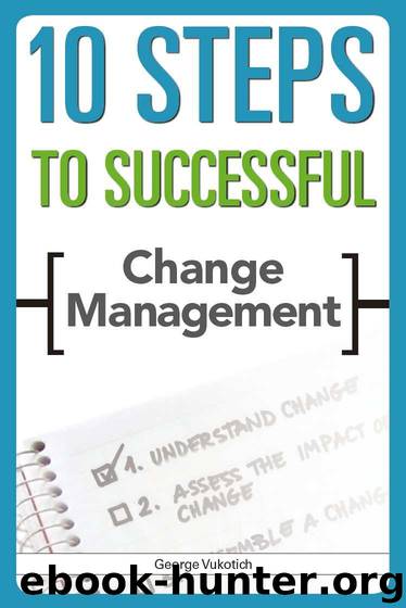 10 Steps to Successful Change Management (ASTD's 10 Steps Series) by George Vukotich