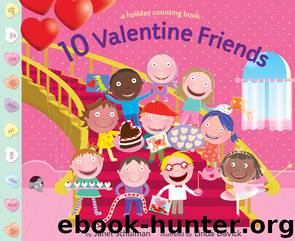 10 Valentine Friends by Janet Schulman