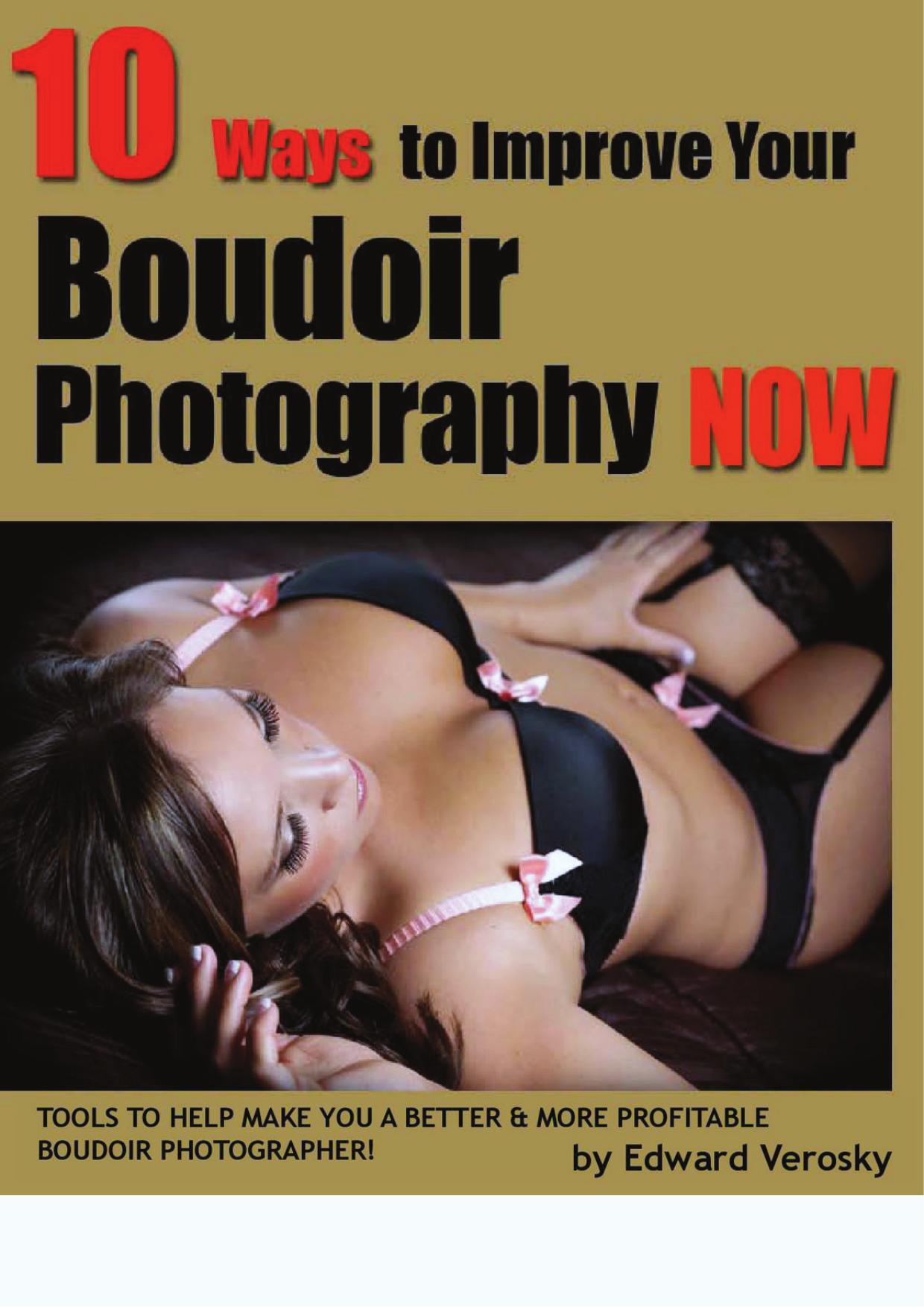 10 Ways to Improve Your Boudoir Photography Now by Edward Verosky.pdf by jilani_noor