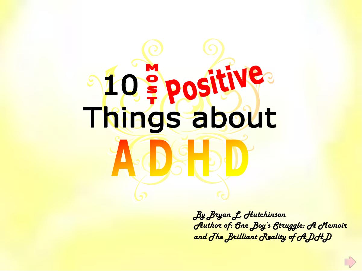 10 most positive things about ADHD Ebook PDF by Bryan Hutchinson www.adderworld.com