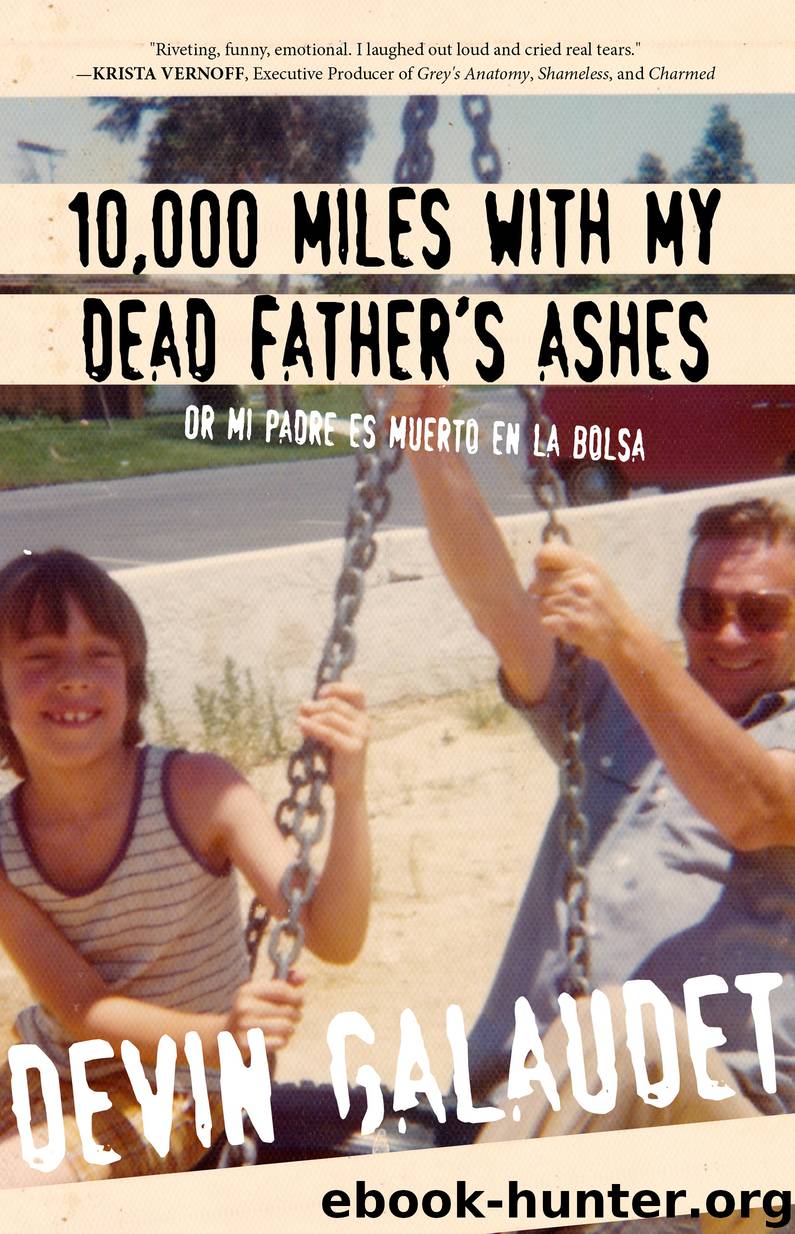 10,000 Miles with My Dead Father's Ashes by Devin Galaudet