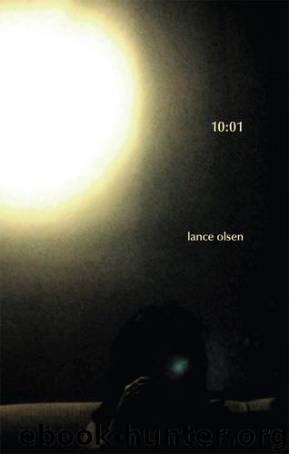 10:01 by Lance Olsen