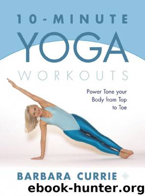 10-Minute Yoga Workouts by Barbara Currie