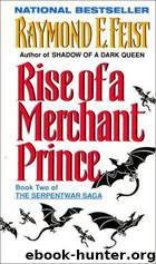 10-Rise of a Merchant Prince by Raymond E. Feist