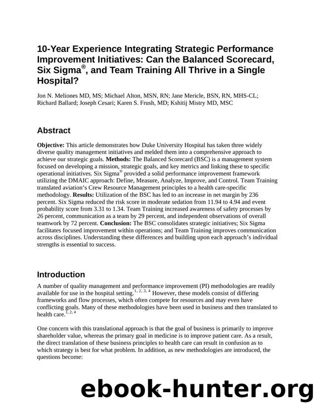 10-Year Experience Integrating Strategic Performance Improvement Initiatives: Can the Balanced Scorecard, Six SigmaÂ®, and Team Training All Thrive in a Single Hospital? by Agency for Healthcare Research and Quality