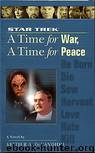 100 A Time for War, a Time for Peace by Keith R. A. DeCandido