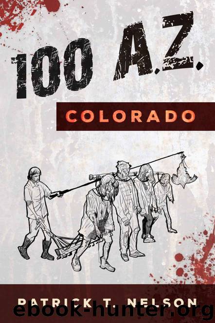 100 A.Z. (Book 1): Colorado by Nelson Patrick T