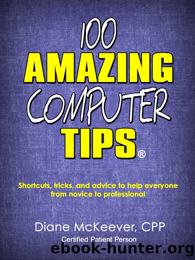 100 Amazing Computer Tips by Diane McKeever