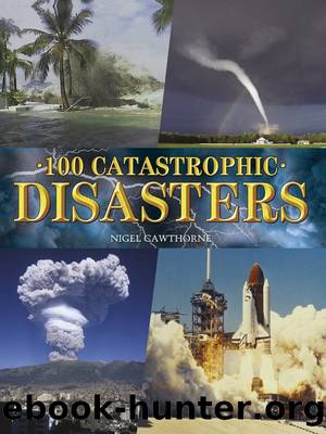 100 Catastrophic Disasters by Nigel Cawthorne