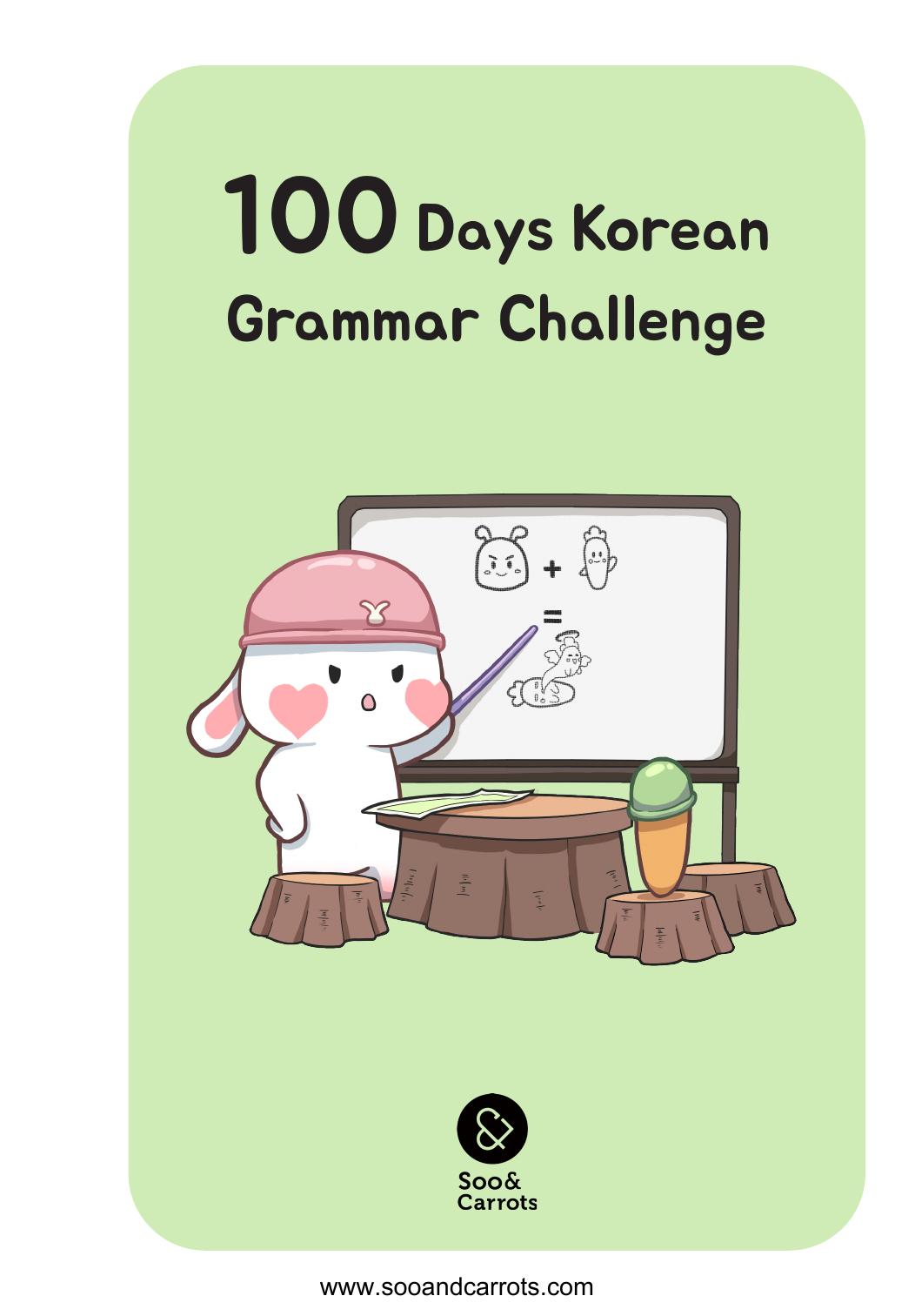 100 Days Korean Grammar Challenge (Soo and Carrots) by Soo Kim