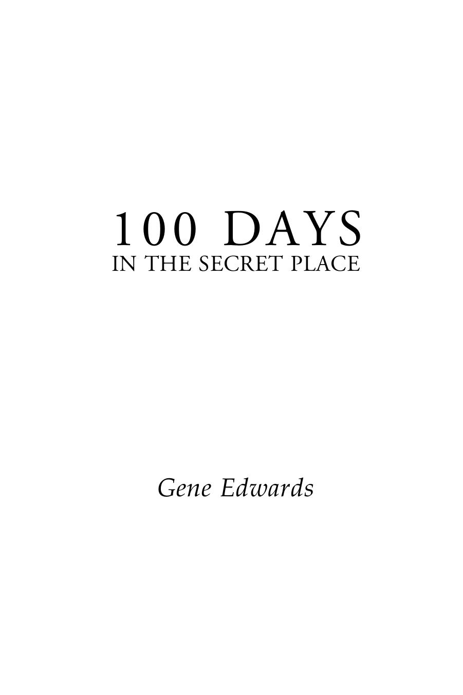 100 Days in the Secret Place by Gene Edwards