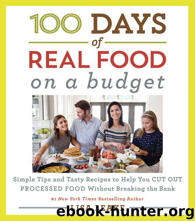 100 Days of Real Food: On a Budget (100 Days of Real Food series) by Lisa Leake