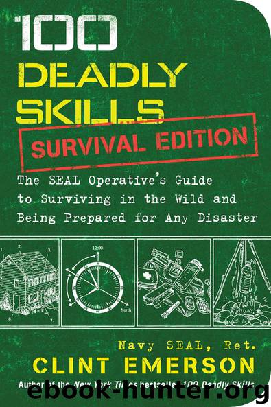 100 Deadly Skills: Survival Edition by Clint Emerson