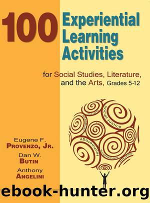 100 Experiential Learning Activities for Social Studies, Literature, and the Arts, Grades 5-12 by Eugene F. Provenzo