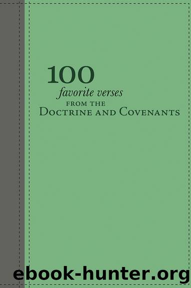 100 Favorite Verses from the Doctrine and Covenants by Shauna Humphreys