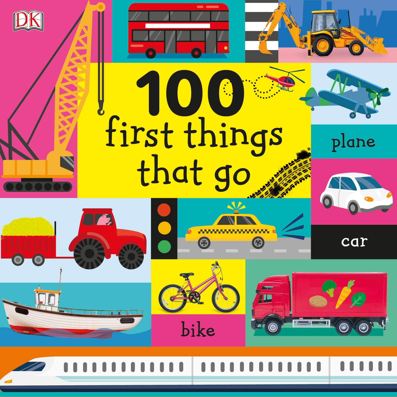 100 First Things That Go by DK