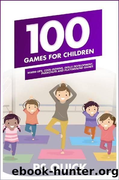 100 Games for Children by PS Quick