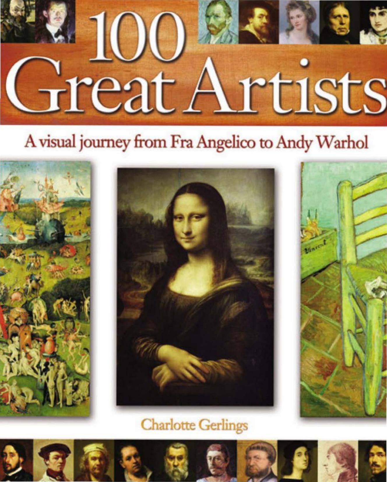 100 Great Artists by A Visual Journey from Fra Angelico to Andy Warhol