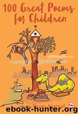 100 Great Poems for Children by Deepa Agarwal